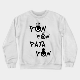 Pata Pata Pata Pon Crewneck Sweatshirt